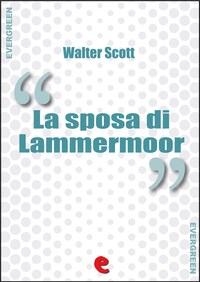 La Sposa di Lammermoor (The Bride of Lammermoor)