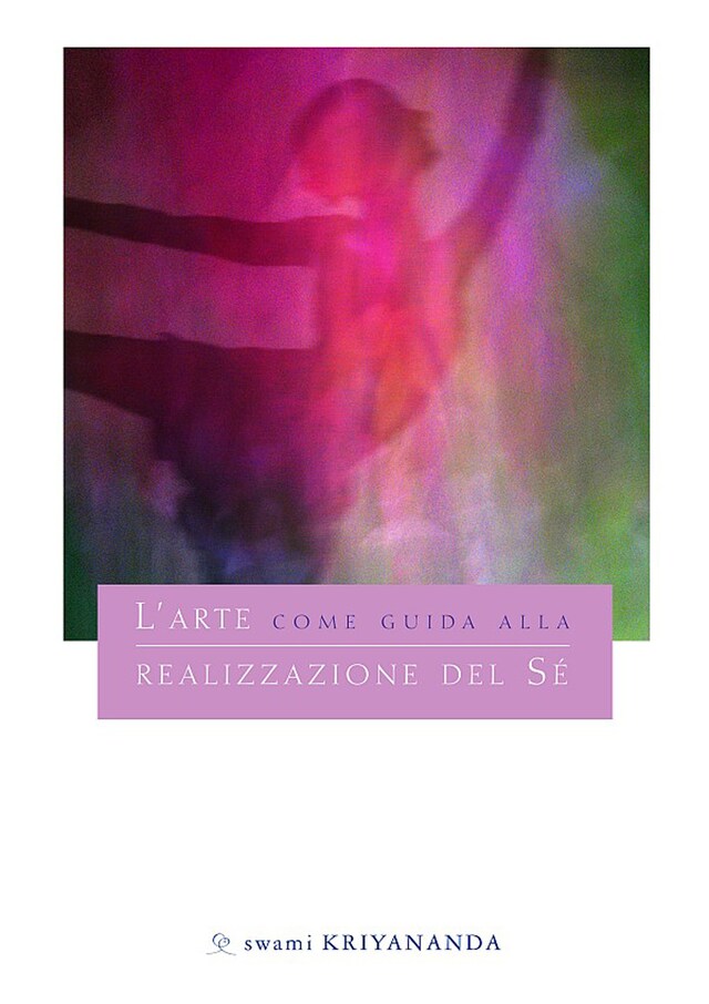 Buchcover für L’Arte Come Guida Alla Realizzazione Del Sé