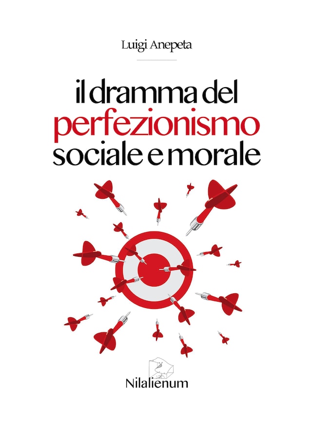 Il dramma del perfezionismo sociale e morale