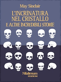L'incrinatura nel cristallo e altre incredibili storie