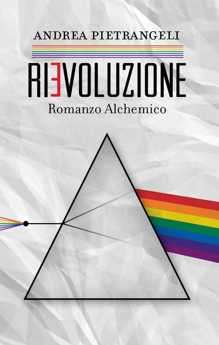 Rievoluzione - Romanzo alchemico - Andrea Pietrangeli - E-book