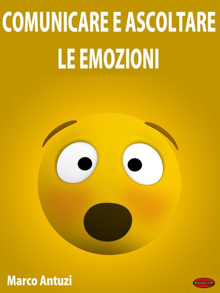 Comunicare e Ascoltare le Emozioni bookCoverFor
