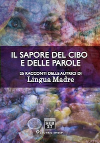 Il sapore del cibo e delle parole
