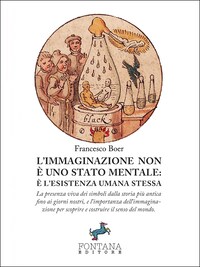 L’Immaginazione non è uno stato mentale: è l’esistenza umana stessa