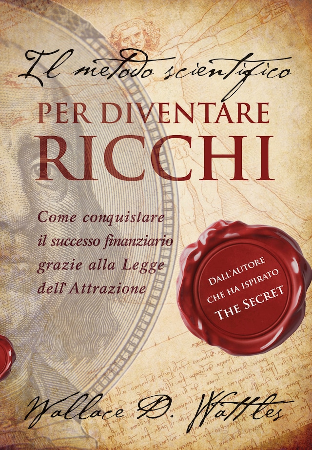 Book cover for Il metodo scientifico per diventare ricchi. Il libro che ha ispirato "The Secret"