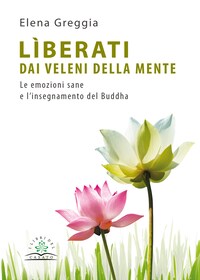 Liberati dai veleni della mente