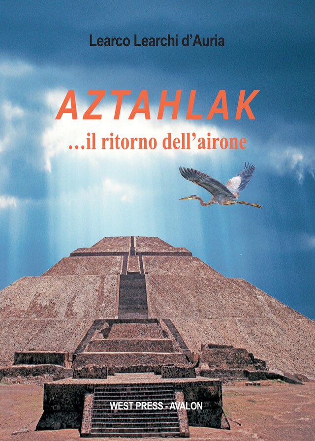 Bokomslag for Aztahlak …il ritorno dell’airone