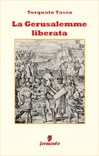 La Gerusalemme Liberata. Versione originale in versi