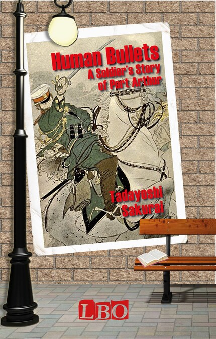 Human Bullets. A Soldier's Story of Port Arthur bookCoverFor