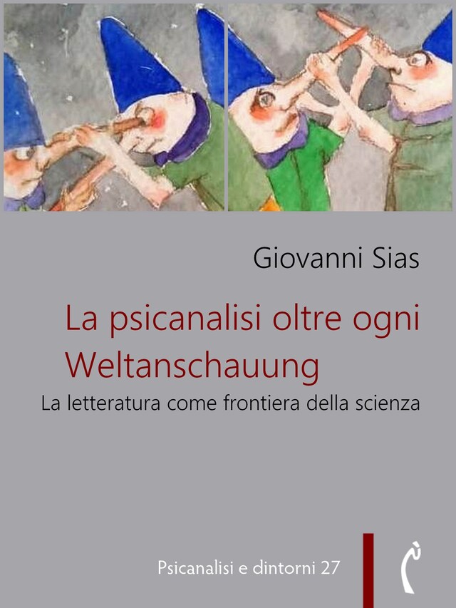 Copertina del libro per La psicanalisi oltre ogni Weltanschauung