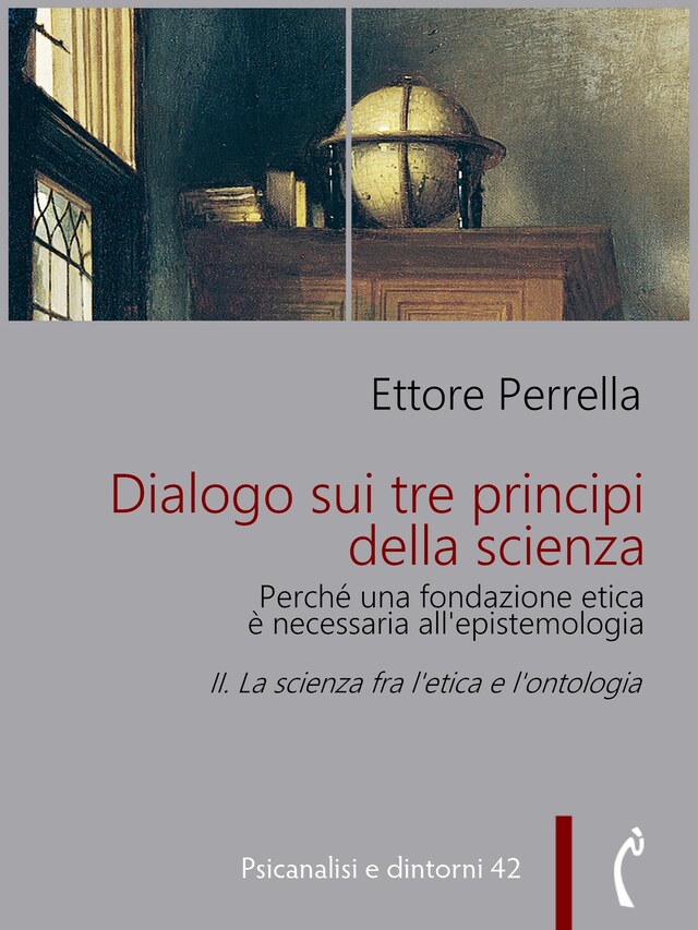 Kirjankansi teokselle Dialogo sui tre principi della scienza - Perché una fondazione etica è necessaria all’epistemologia