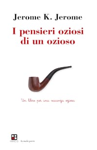 I pensieri oziosi di un ozioso