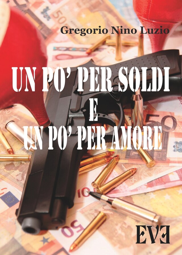 Book cover for Un pò per soldi e un pò per amore