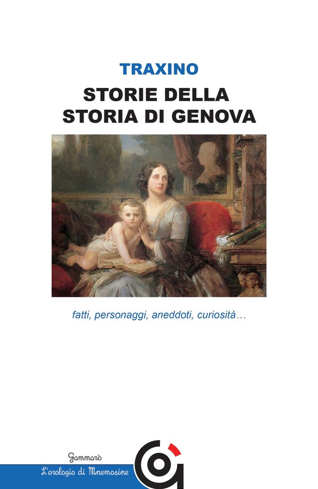 Couverture de livre pour Storie della storia di Genova- fatti, personaggi, aneddoti, curiosità...