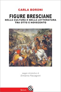 Figure bresciane nella cultura e nella letteratura tra Otto e Novecento