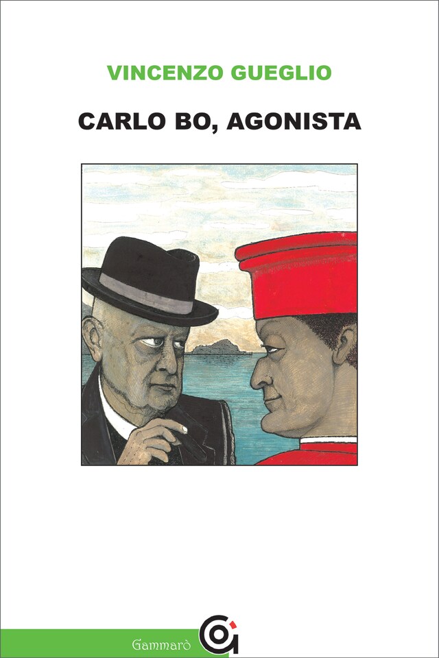 Copertina del libro per Carlo Bo, agonista