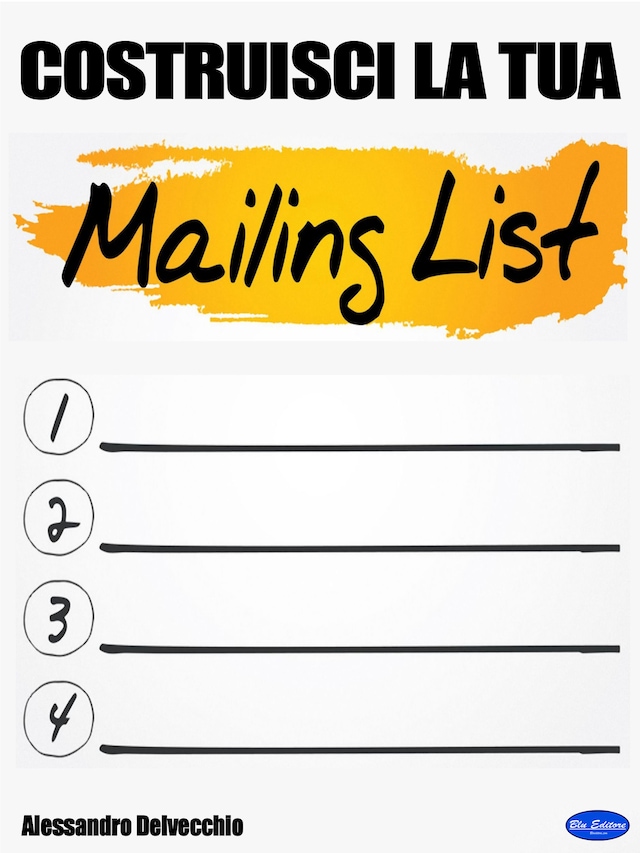 Costruisci la tua  Mailing List!