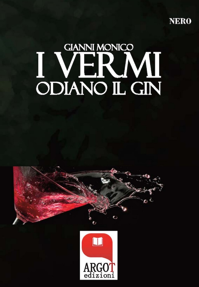 Book cover for I vermi odiano il gin