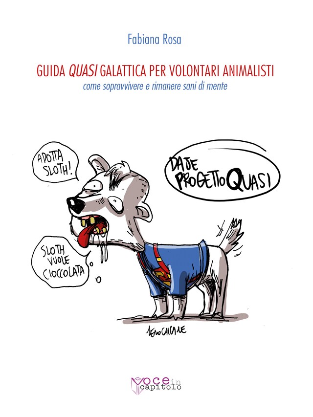 Kirjankansi teokselle Guida Quasi Galattica per volontari animalisti