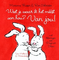 Weet je waar ik het meest van hou? Van jou!