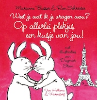 Weet je wat ik je vragen wou? Op allerlei plekjes een kusje van jou!