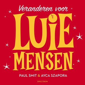 Veranderen voor luie mensen - luisterboek