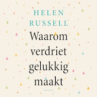 Waarom verdriet gelukkig maakt