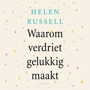 Waarom verdriet gelukkig maakt - luisterboek