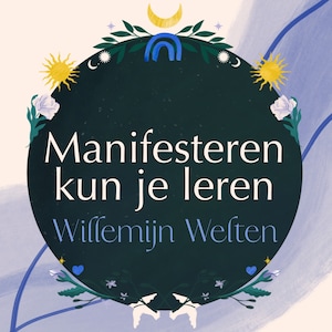 Manifesteren kun je leren - luisterboek