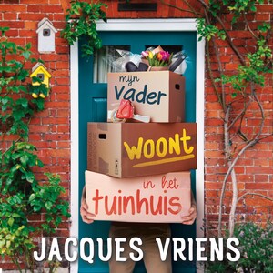 Mijn vader woont in het tuinhuis - luisterboek