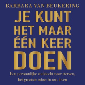 Je kunt het maar één keer doen - luisterboek