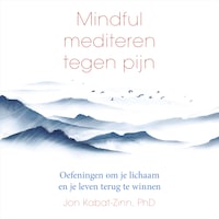 Mindful mediteren tegen pijn