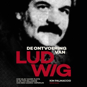 De ontvoering van LUDWIG - luisterboek