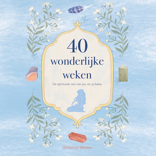 40 wonderlijke weken Bokomslag för 40 wonderlijke weken