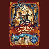 De magische academie - Gevaarlijk gefluister