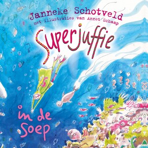 Superjuffie in de soep - luisterboek