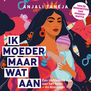 Ik moeder maar wat aan - luisterboek