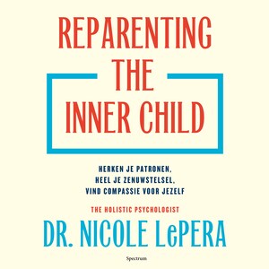 Reparenting the inner child - luisterboek