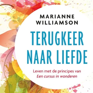 Terugkeer naar liefde - luisterboek