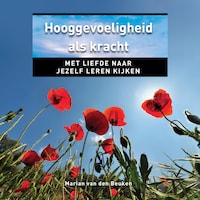 Hooggevoeligheid als kracht