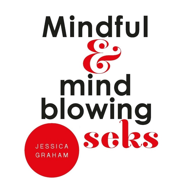 Kirjankansi teokselle Mindful en mindblowing seks