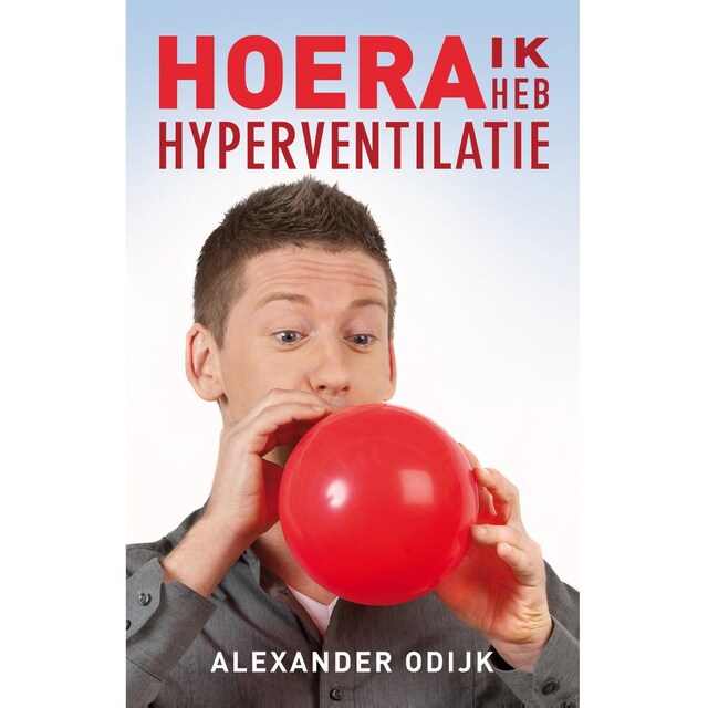 Book cover for Hoera, ik heb hyperventilatie