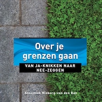 Over je grenzen gaan