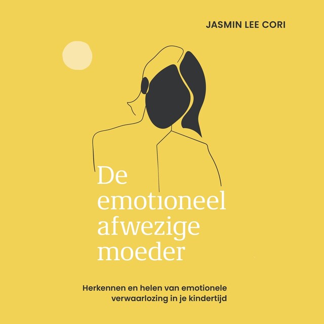 Couverture de livre pour De emotioneel afwezige moeder