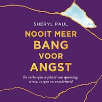 Nooit meer bang voor angst