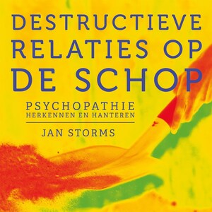 Destructieve relaties op de schop - luisterboek