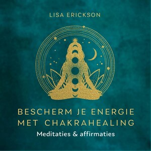 Bescherm je energie met chakrahealing - luisterboek