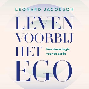 Leven voorbij het ego - luisterboek