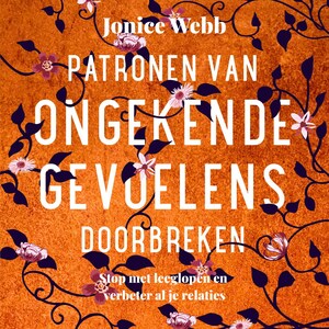 Patronen van ongekende gevoelens doorbreken - luisterboek