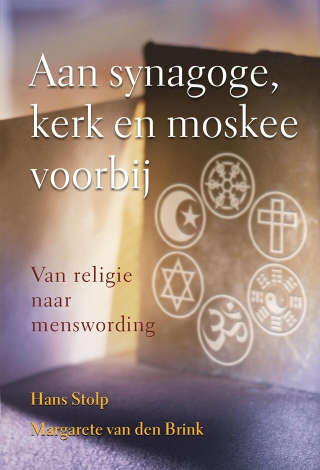 Bokomslag for Aan synagoge, kerk en moskee voorbij